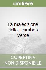 La maledizione dello scarabeo verde libro