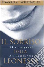 Il sorriso della leonessa. Alle sorgenti del femminile libro