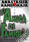 L'amica di famiglia libro