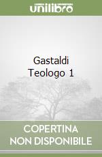 Gastaldi Teologo 1 libro