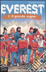 Il grande sogno. Everest (1) libro