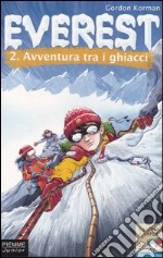 Avventura tra i ghiacci. Everest (2) libro