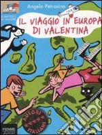 Il viaggio in Europa di Valentina libro