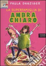 La superfamiglia di Ambra Chiaro libro