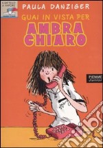 Guai in vista per Ambra Chiaro libro