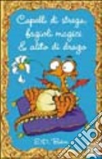 Capelli di strega, fagioli magici, alito di drago libro