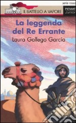 La leggenda del Re Errante libro