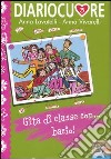 Diariocuore 3. Gita di classe con... bacio! libro