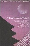 La pagoda magica e altri racconti per trovare la felicità dentro di sé libro