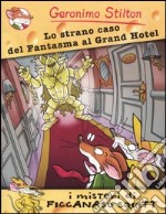 Lo strano caso del fantasma al Grand Hotel libro