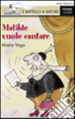 Matilde vuole cantare libro