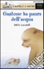 Gastone ha paura dell`acqua libro usato