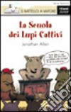 La scuola dei lupi cattivi libro