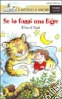 Se io fossi una tigre libro
