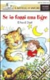 Se io fossi una tigre libro