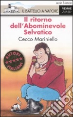 Il ritorno dell'abominevole selvatico. Ediz. illustrata libro