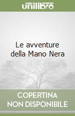 Le avventure della Mano Nera libro
