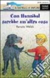 Con Hannibal sarebbe un'altra cosa libro