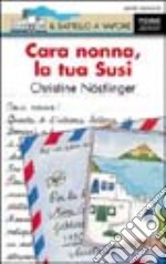 Cara nonna, la tua Susi libro