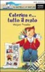 Caterina e... Tutto il resto libro