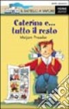 Caterina e... Tutto il resto libro