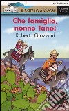 Che famiglia, nonno Tano! libro