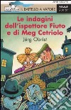 Le indagini dell'ispettore Fiuto e di Meg Cetriolo libro