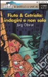 Fiuto & Cetriolo: indagini e non solo libro