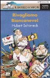 Rivogliamo Biancaneve! libro