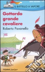 Gottardo grande cavaliere libro