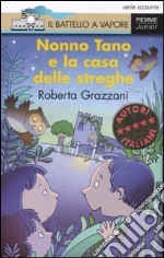 Nonno Tano e la casa delle streghe. Ediz. illustrata libro