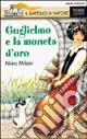 Guglielmo e la moneta d'oro