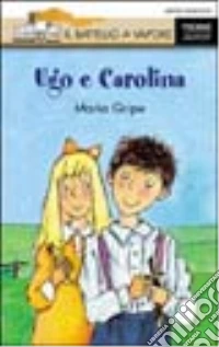 Ugo e Carolina libro