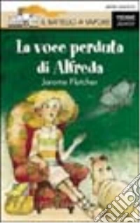La voce perduta di Alfreda libro