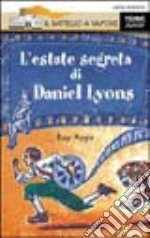 L'estate segreta di Daniel Lyons libro