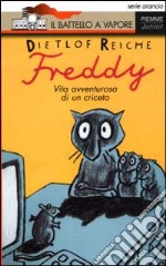 Freddy. Vita avventurosa di un criceto libro