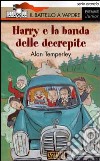 Harry e la banda delle decrepite libro