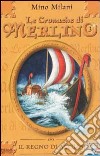 Le Cronache di Merlino. Vol. 3: Il regno di Altilia. libro