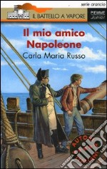 Il mio amico Napoleone