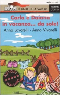 Carla e Daiana in vacanza... da sole! libro