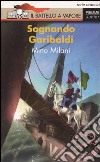 Sognando Garibaldi libro