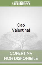 Ciao Valentina! libro