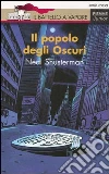 Il popolo degli Oscuri libro di Shusterman Neal