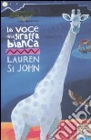 La voce della giraffa bianca libro