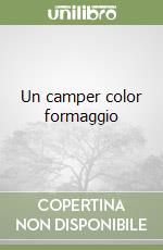 Un camper color formaggio libro