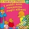 I soldi non crescono sugli alberi libro