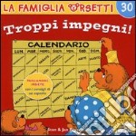 Troppo impegno! libro