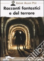 Racconti fantastici e del terrore. Ediz. illustrata