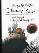 I promessi sposi nei disegni di Federico Maggioni libro