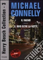 Harry Bosch collection: Il ragno-Il buio oltre la notte. Vol. 3 libro